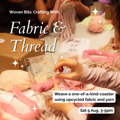 Woven Bits: Crafting with Fabric & Thread Workshop